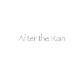 AFTER THE RAIN
