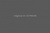 Laying-on of Hands